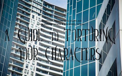 A Guide to Torturing Your Characters