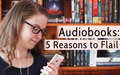 Audiobooks: Five Reasons to Flail About Them